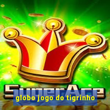 globo jogo do tigrinho